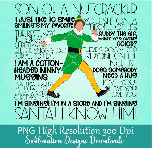 Son of a Nutcracker Buddy the Elf PNG, Christmas Vacation Quote Movie Holiday Sublimation Shirt design Download