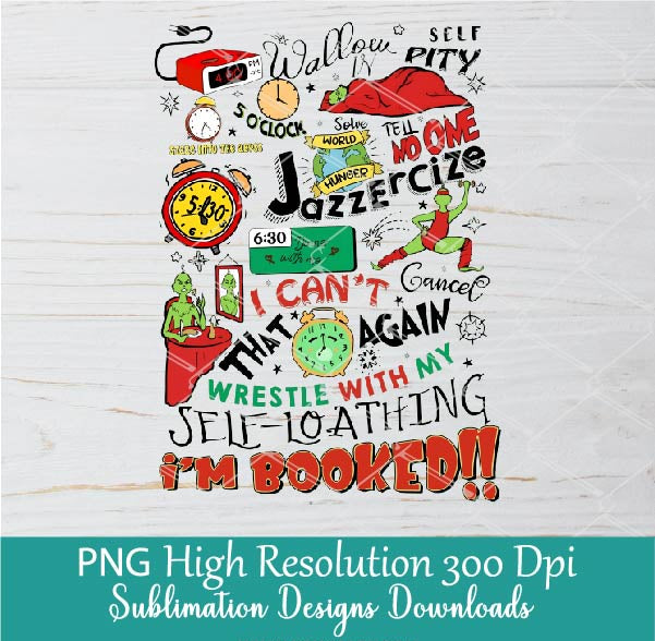 My Day I'm Booked PNG Funny Grinch Schedule, Grinchmas Eras Tour Png Sublimation &amp; DTF T-Shirt Design Digital Download