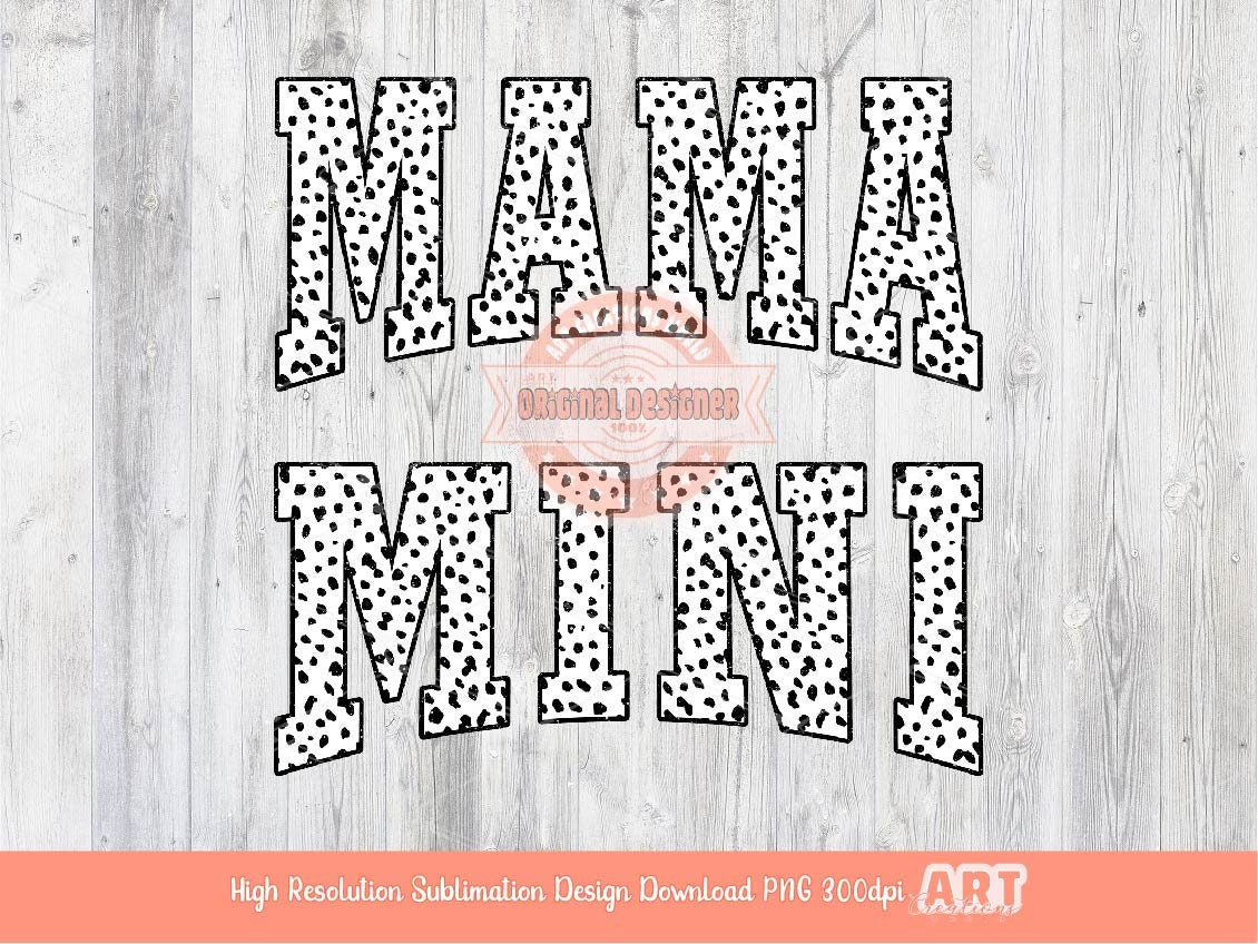 Mama Mini Dalmatian PNG, black and white dots mommy & me Sublimation Shirt Design