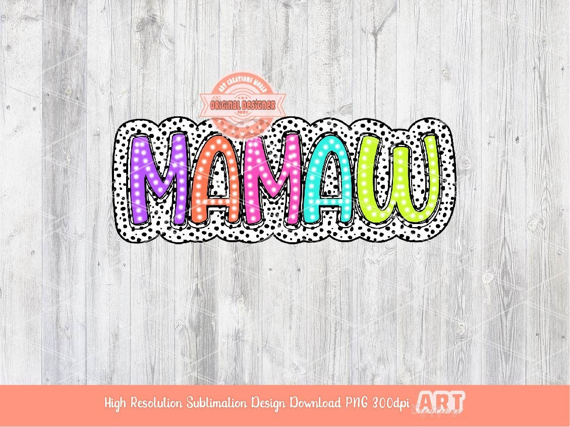 Mamaw PNG, Mamaw Dalmatian Dots Colorful Sublimation shirt design