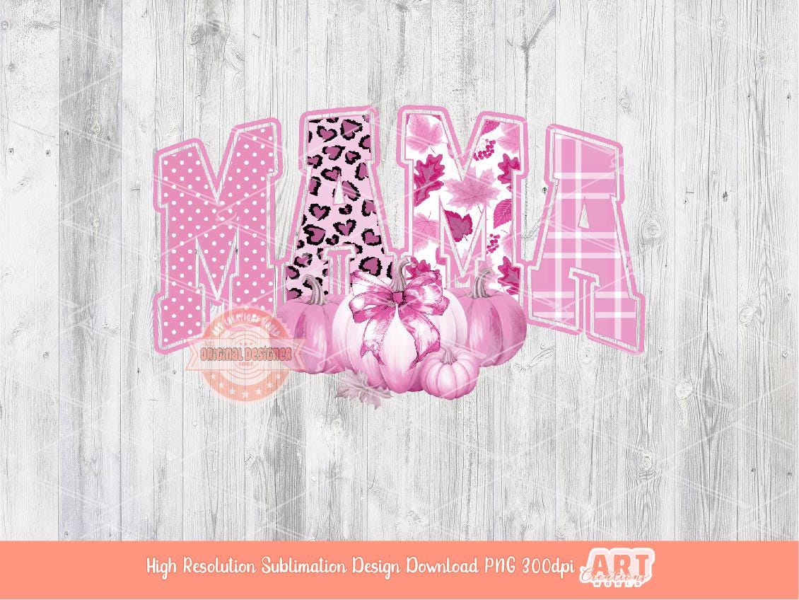 Pink Fall Mama PNG, Pumpkin Thanksgiving mom Sublimation shirt Design (Digital Download)