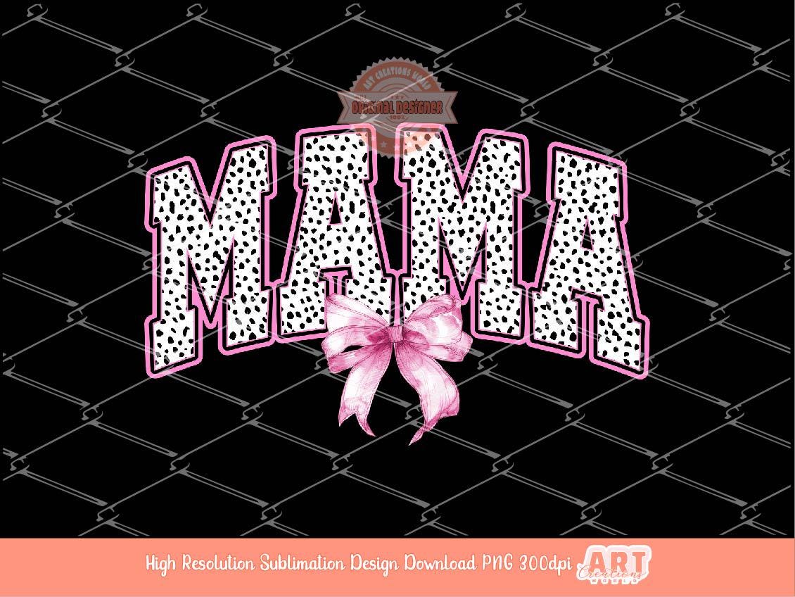 Pink Mama Dalmatian PNG, Coquette Bow Mom Sublimation Shirt Design (Digital Download)