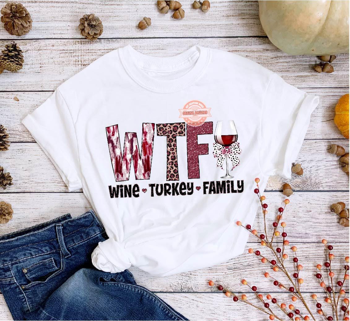 Coquette WTF Wine Turkey Family PNG, Funny Thanksgiving Sublimation Shirt Design