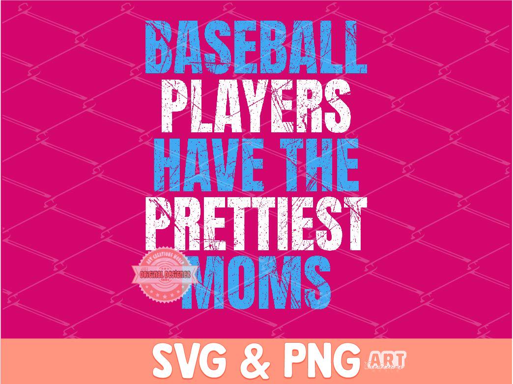 Baseball Players SVG PNG, Baseball Moms Sublimation Shirt Design