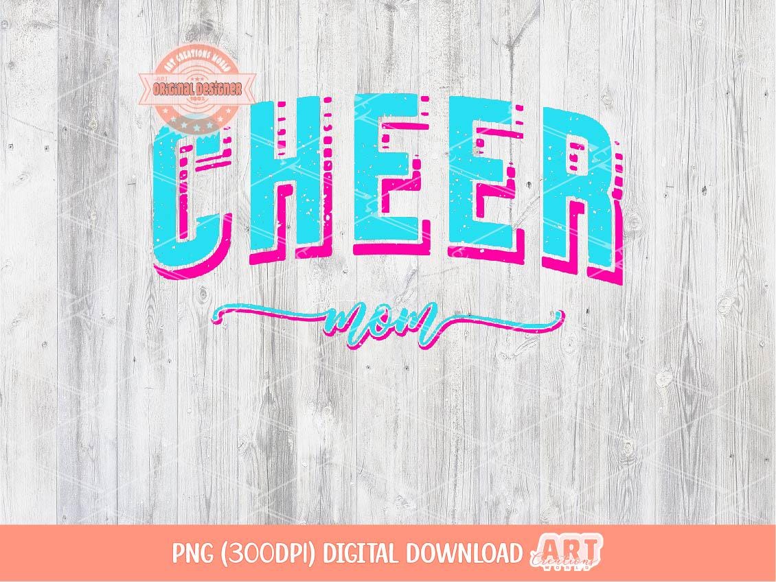 Cheer Mom PNG, Bright Pink Blue Cheerleader Mama Sublimation Shirt Design