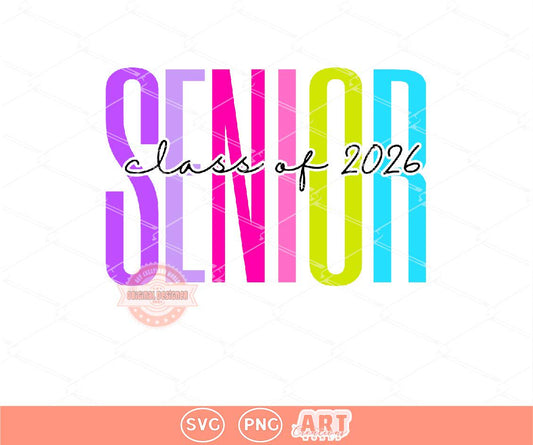 Neon Senior 2026 SVG PNG, Trendy Colorful Bright Class of 2026 Sublimation , High School College, Personalized Senior Shirt Svg Digital file