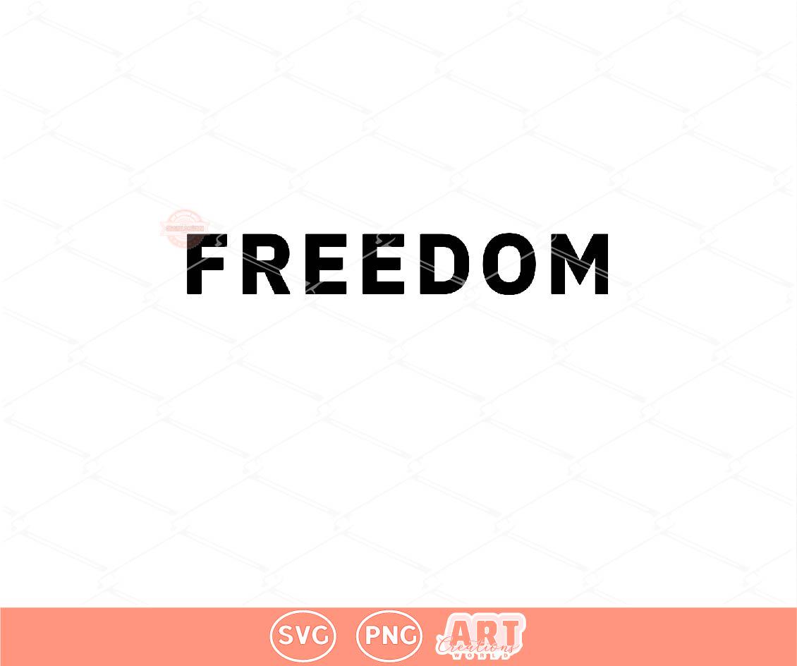 Freedom SVG PNG Shirt Design Digital Download