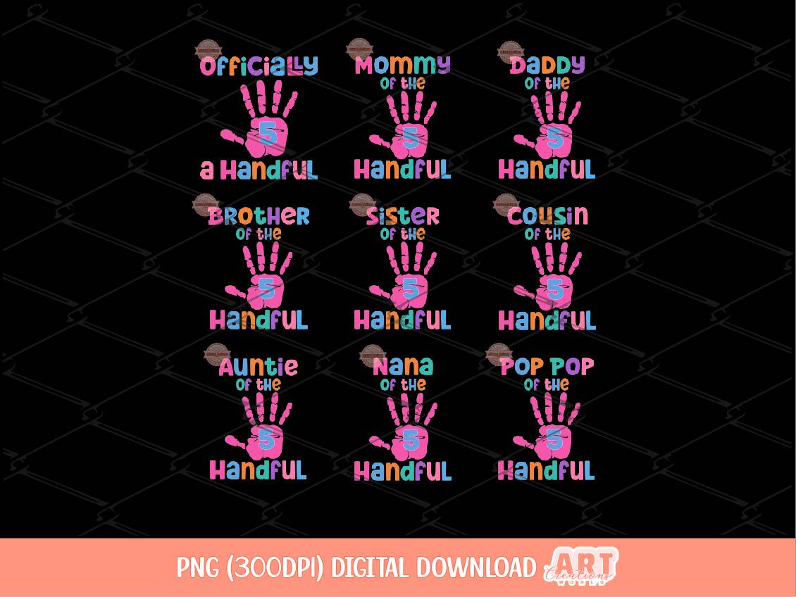 Officially A Handful 5th Birthday PNG Bundle: Matching Family Birthday Girl Shirt Design (Digital Download