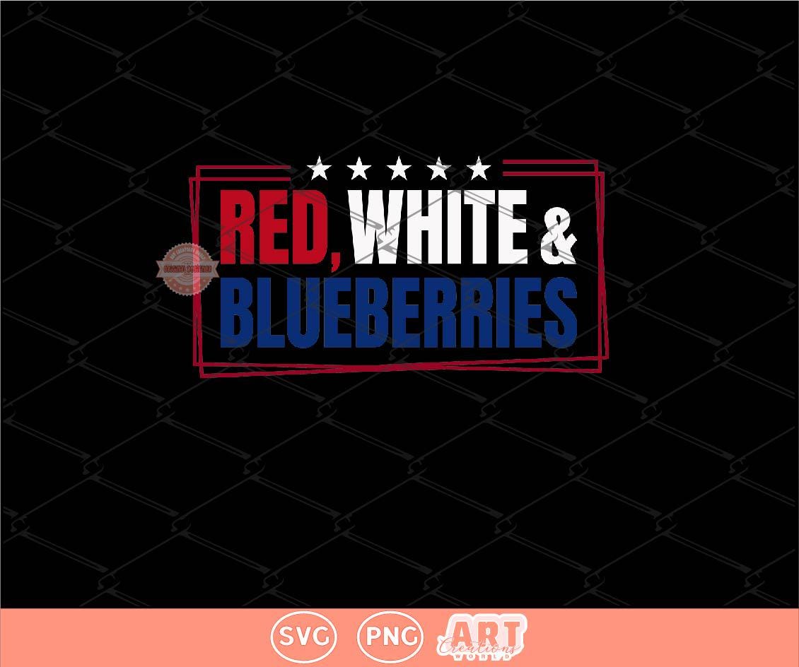 Red White and Blueberries SVG PNG, US Freedom Shirt Design Digital Download