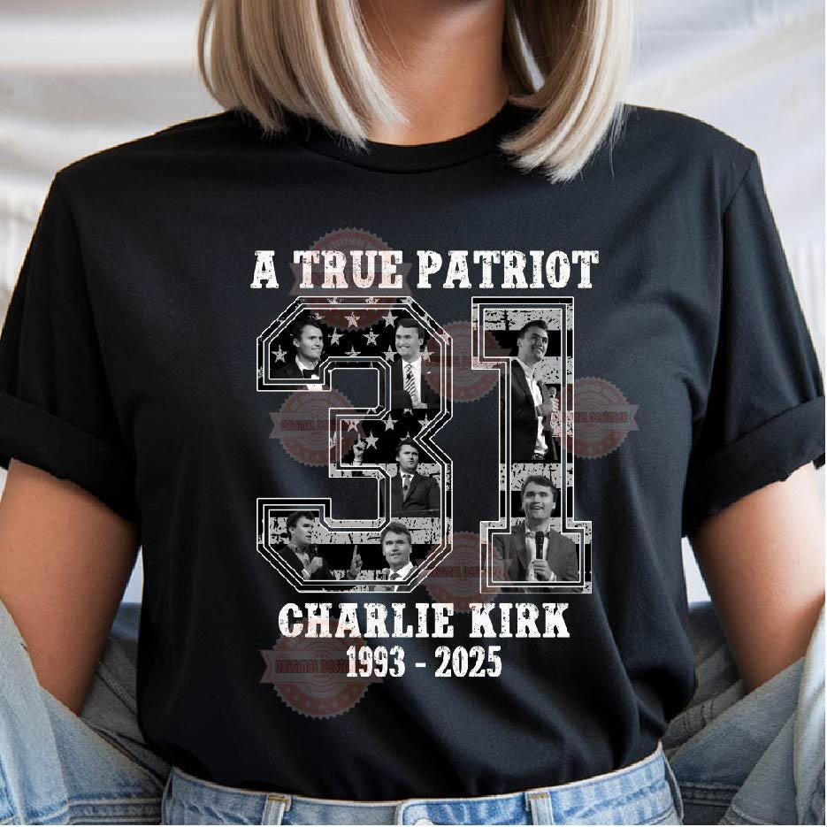 A True Patriot PNG, Charlie 31 USA freedom Sublimation Shirt Design Digital Download