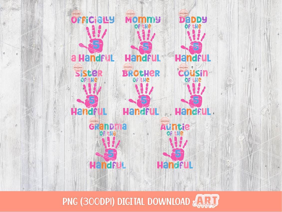 Officially A Handful 5th Birthday PNG Bundle, Matching Family Birthday Girl Shirt Design (Digital Download)