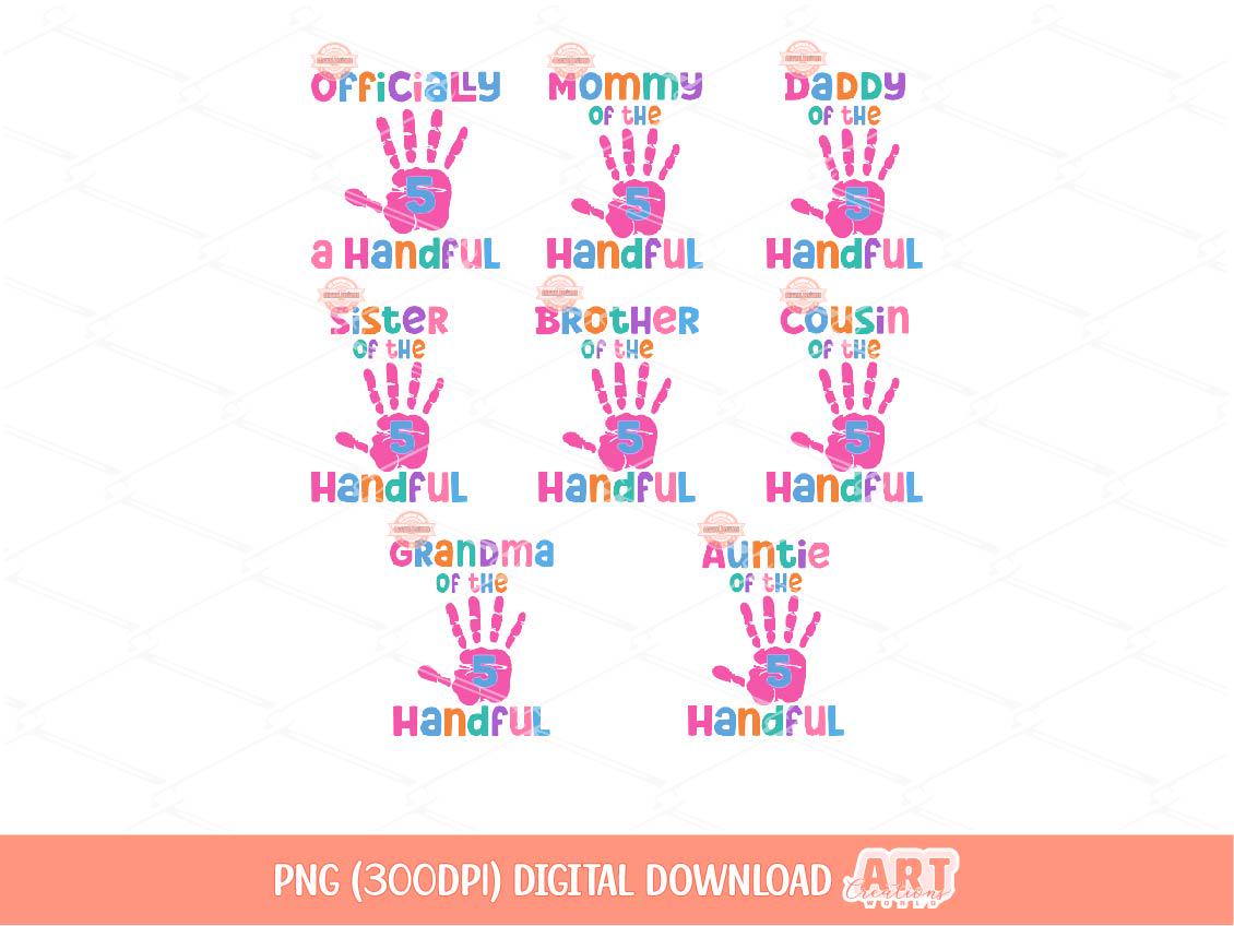 Officially A Handful 5th Birthday PNG Bundle, Matching Family Birthday Girl Shirt Design (Digital Download)