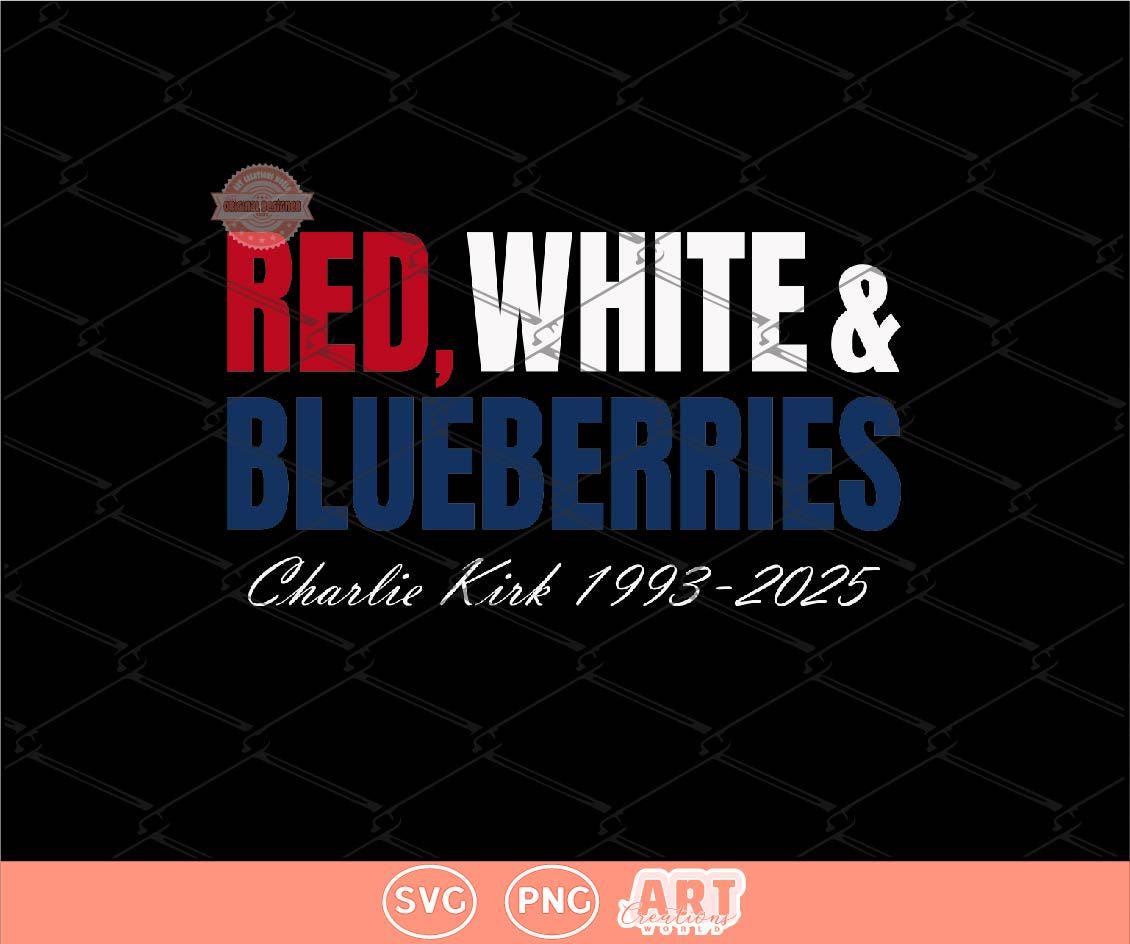 Red White and Blueberries SVG PNG, Charlie Memorial Freedom Shirt Design Digital Download