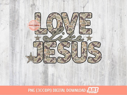 Love Like Jesus Camo PNG: Christian Sublimation Shirt Design (Digital Download)