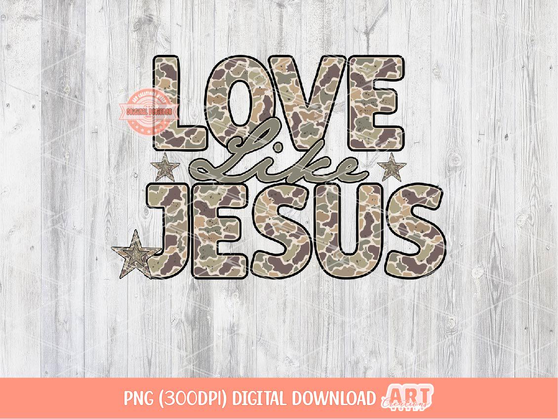 Love Like Jesus Camo PNG, Retro Christian Sublimation Shirt Design (Digital Download)