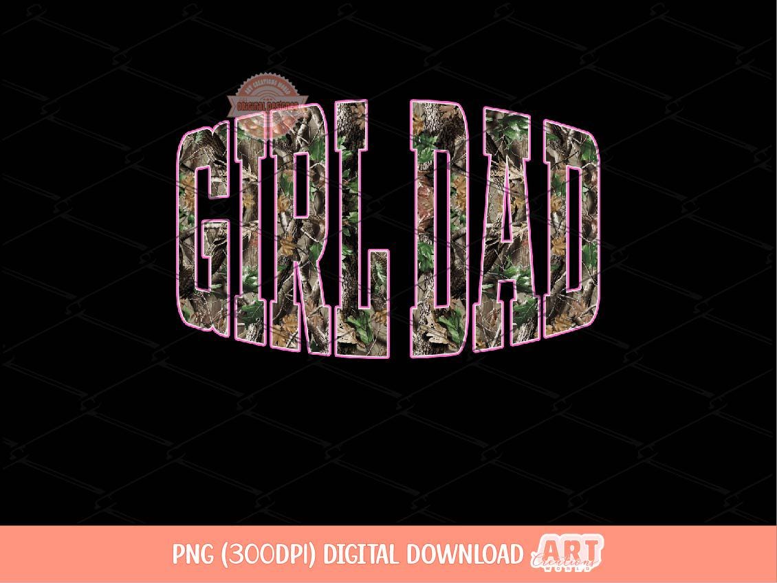Girl Dad Forest Camo PNG, Realistic Camouflage Tree Sublimation Shirt Design (Digital Download)