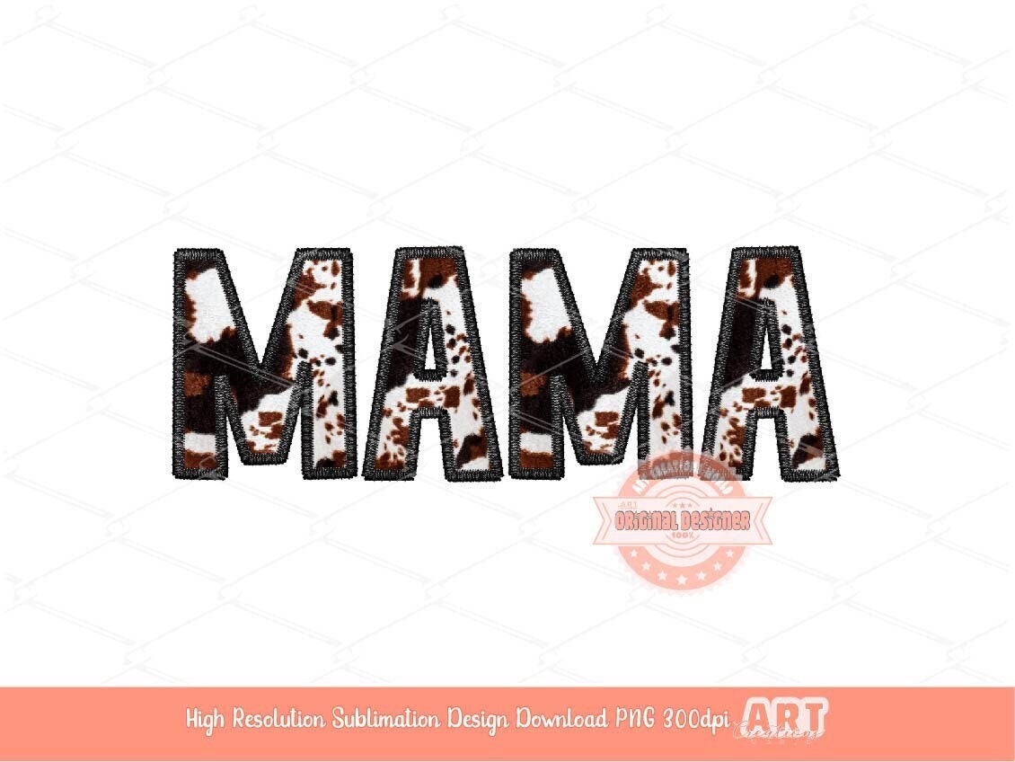 Mama Cowhide PNG, Western Faux Embroidery Mom Sublimation Shirt Design (Digital Download)
