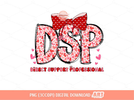 DSP Valentine PNG, Coquette Direct Support Professional Sublimation Shirt Design Digital Download