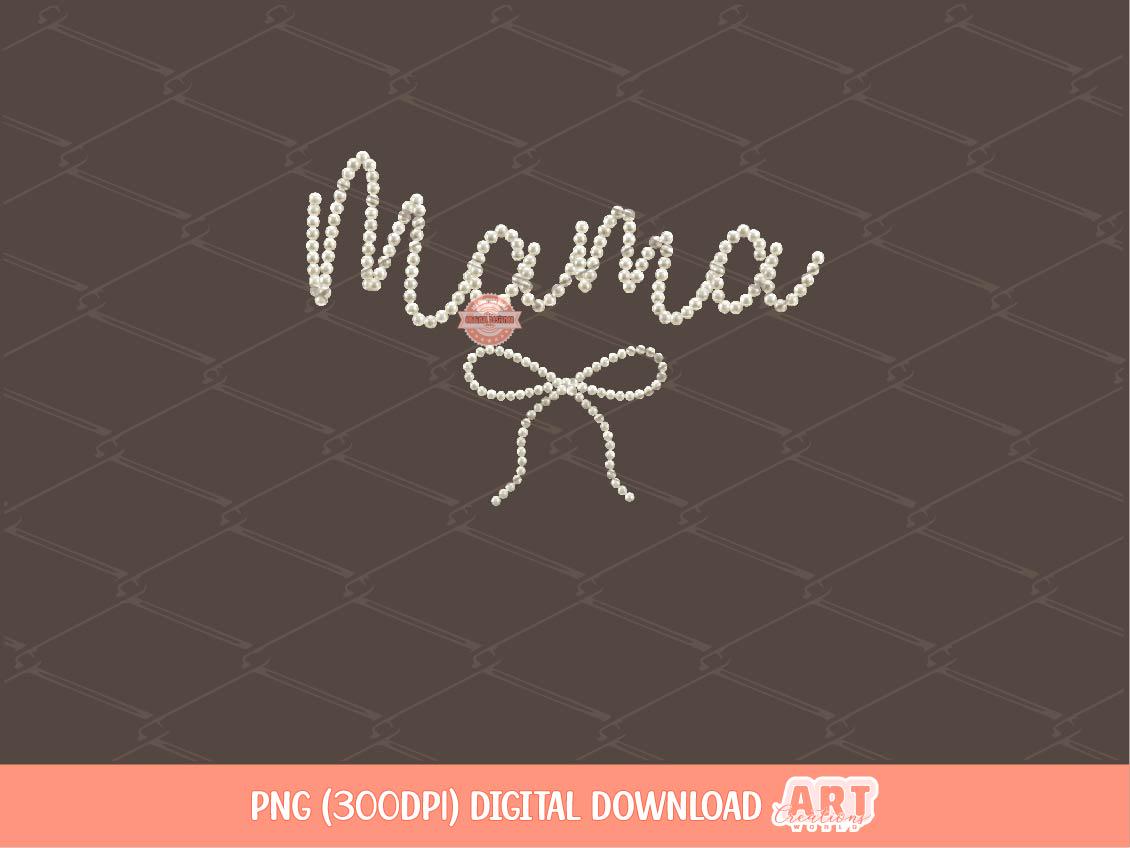 Mama Pearl PNG | Coquette Faux Pearls Sublimation Mom Shirt Design (Digital Download)