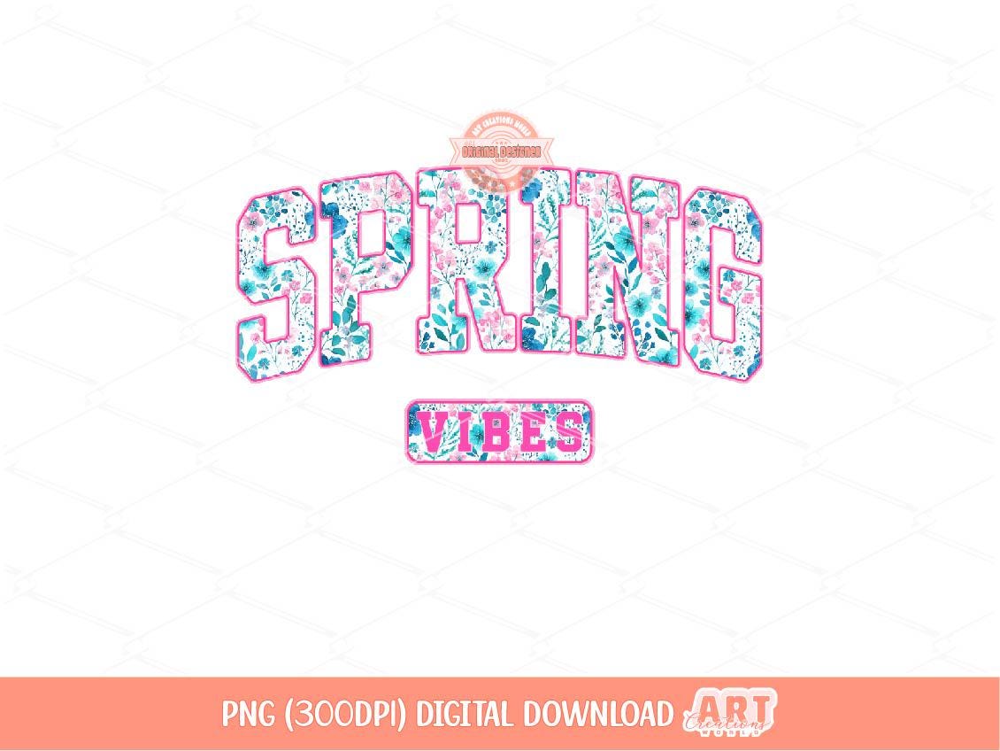 Spring Vibes PNG, Preppy Floral Varsity Spring Easter Sublimation Shirt Design Digital Download