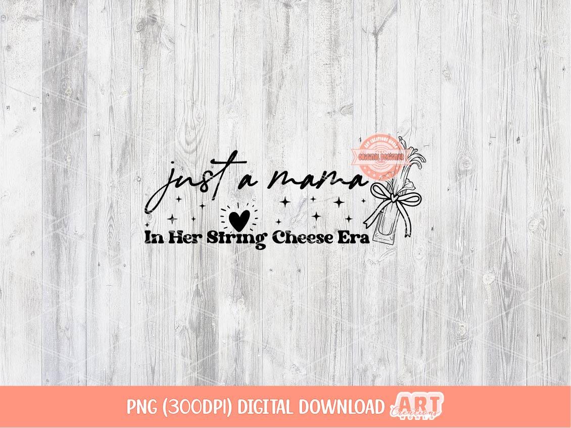 Mama String Cheese Era PNG, Coquette Mom Life Shirt Design (Digital Download)