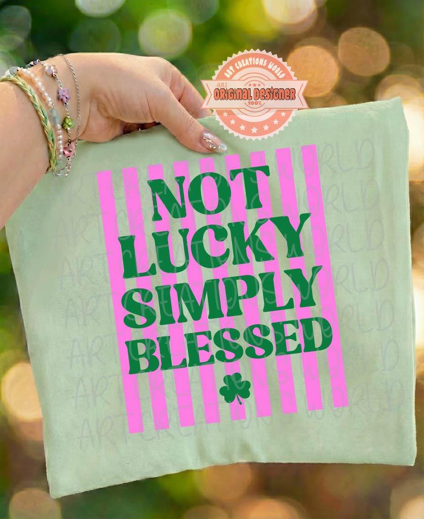 Not Lucky Simply Blessed SVG PNG, Trendy Preppy Christian St Patricks Day Sublimation Design
