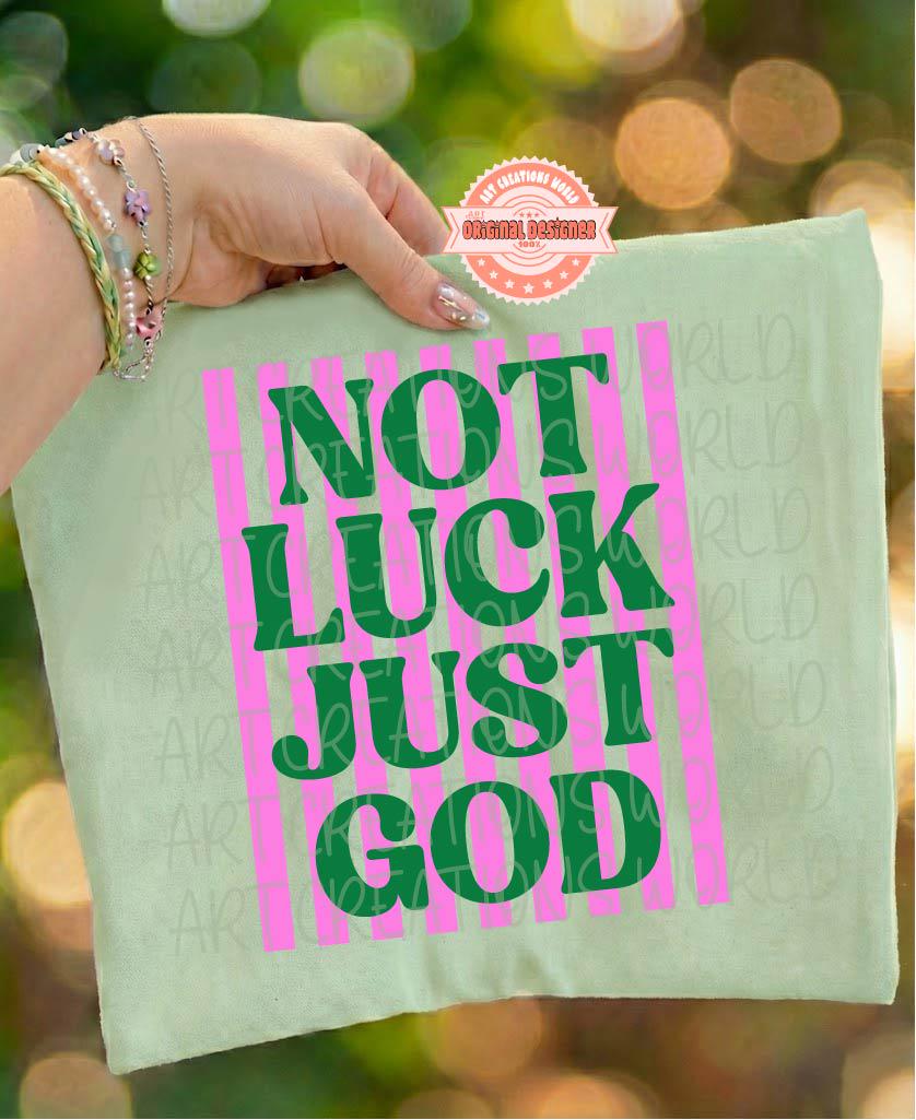Not Luck Just God SVG PNG, Preppy Christian St Patricks Day Sublimation Shirt Design