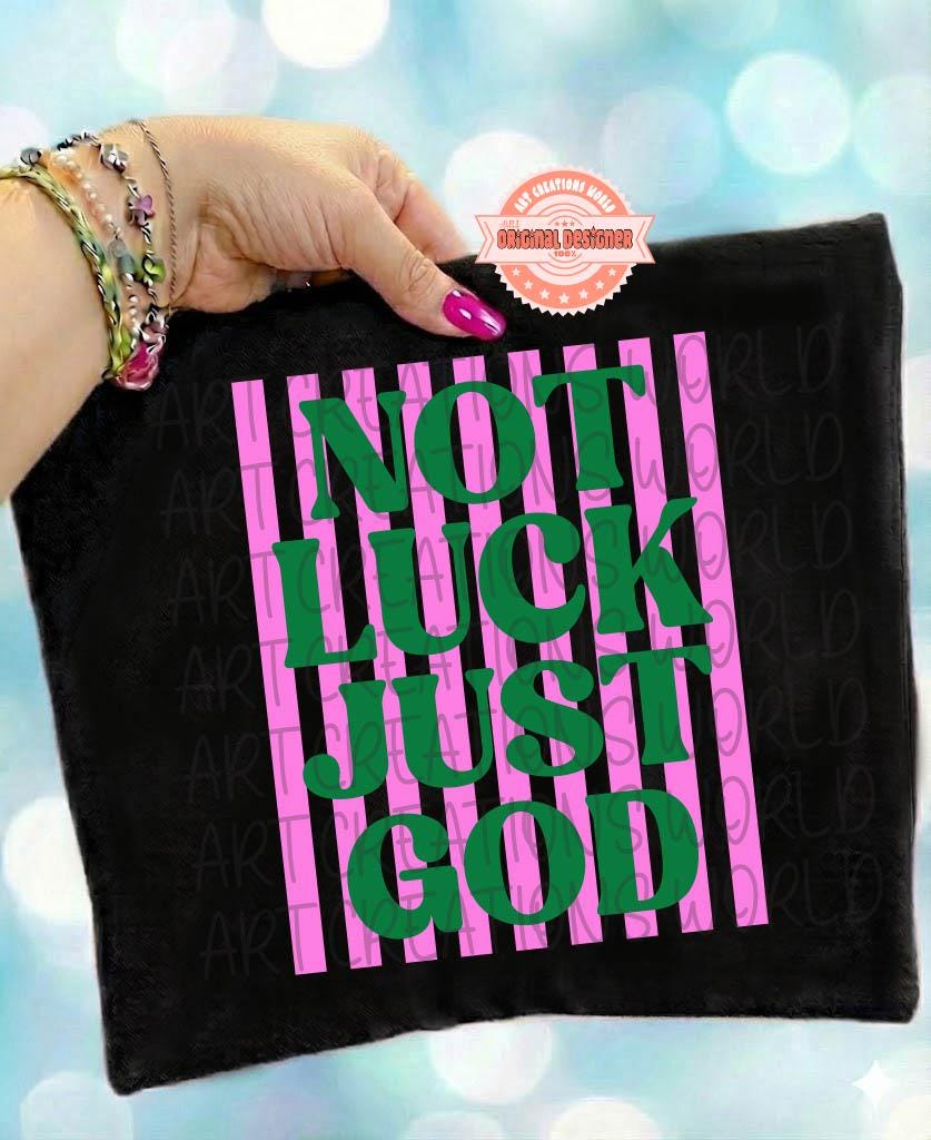 Not Luck Just God SVG PNG, Preppy Christian St Patricks Day Sublimation Shirt Design