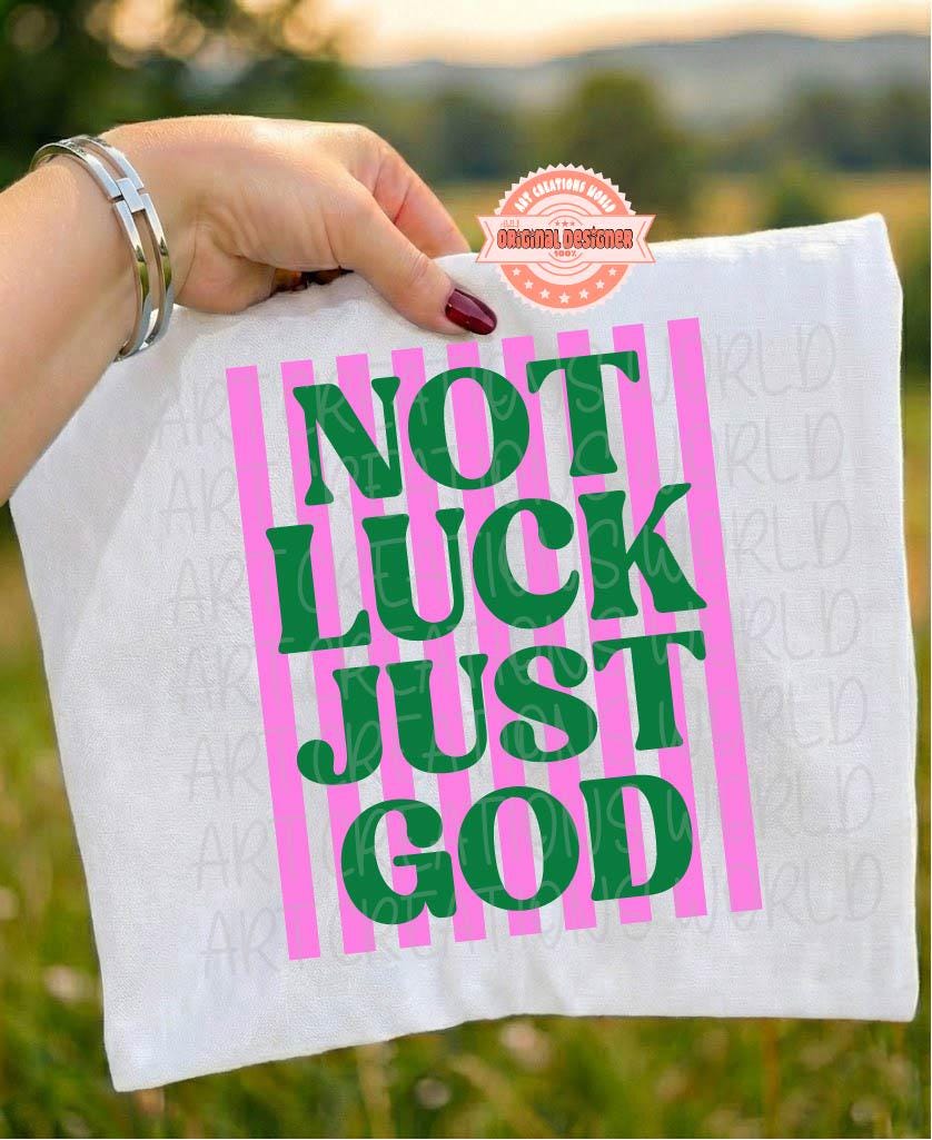 Not Luck Just God SVG PNG, Preppy Christian St Patricks Day Sublimation Shirt Design