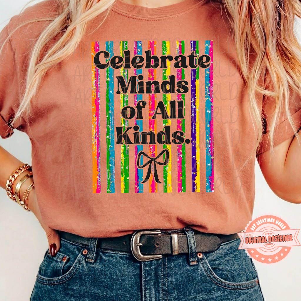 Celebrate Minds of All Kinds PNG, Neurodiversity Sublimation Design, Trendy Autism Sped Teacher Shirt