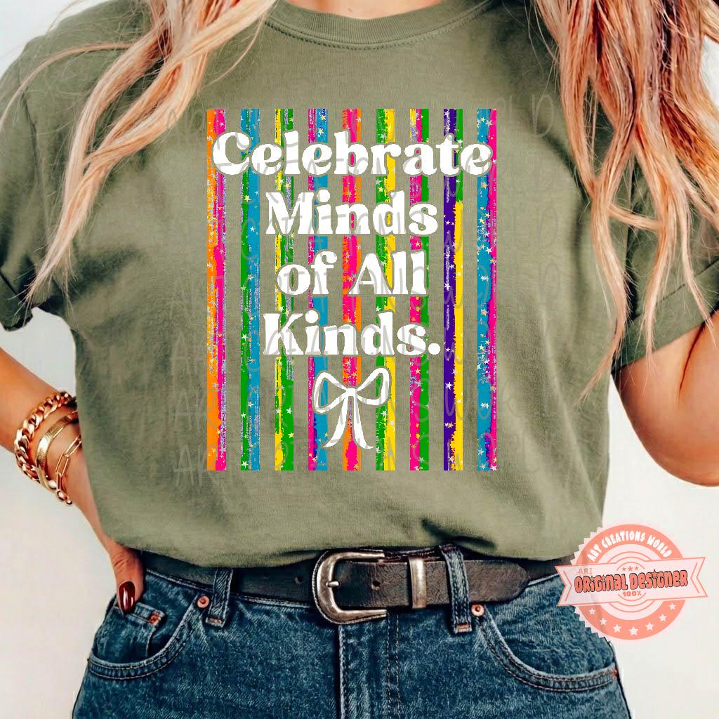 Celebrate Minds of All Kinds PNG, Neurodiversity Sublimation Design, Trendy Autism Sped Teacher Shirt