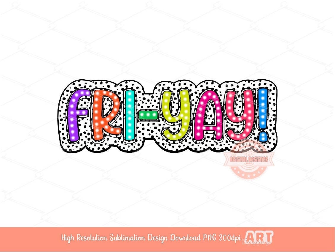 FriYay Dalmatian PNG, Bright Friyay Doodle Sublimation Shirt Design (Digital Download)