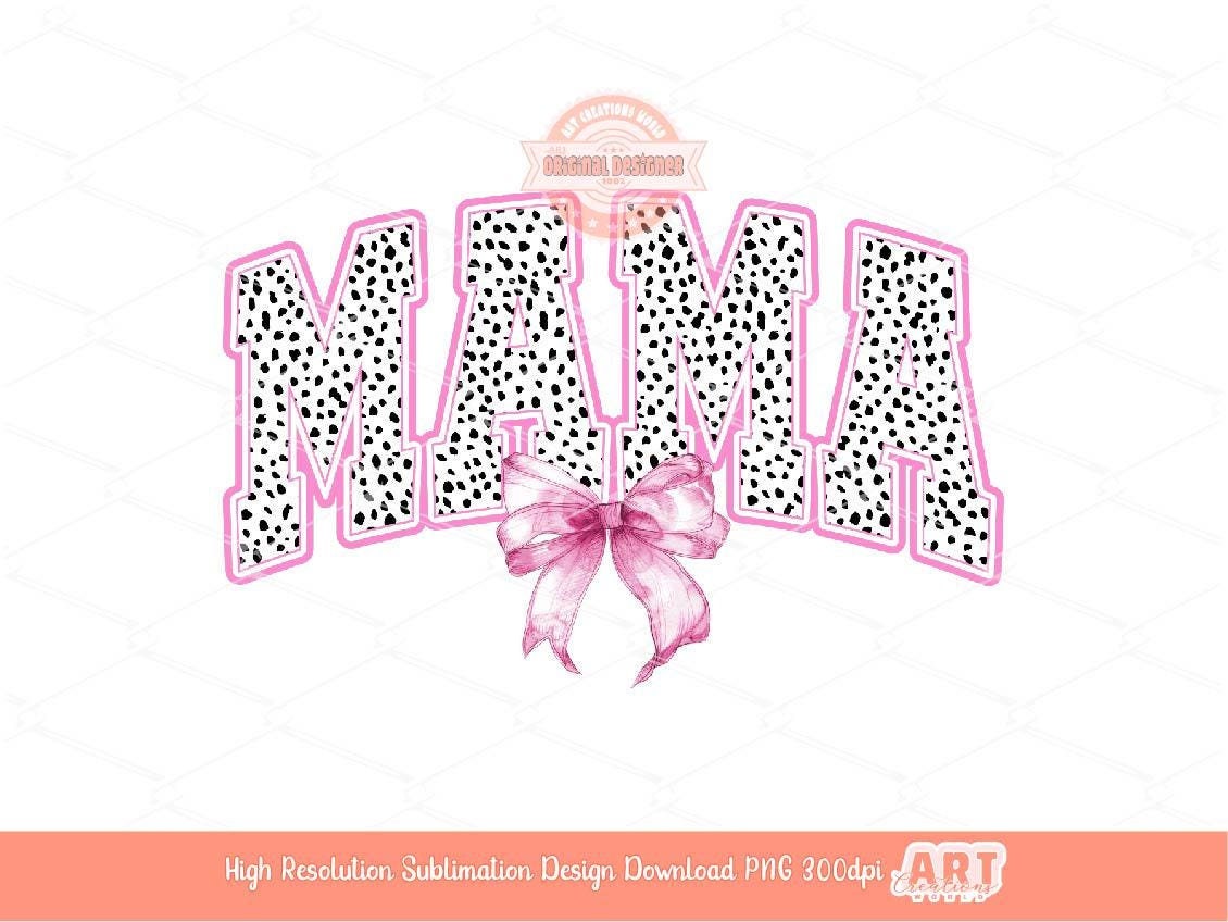Pink Mama Dalmatian PNG, Coquette Bow Mom Sublimation Shirt Design (Digital Download)