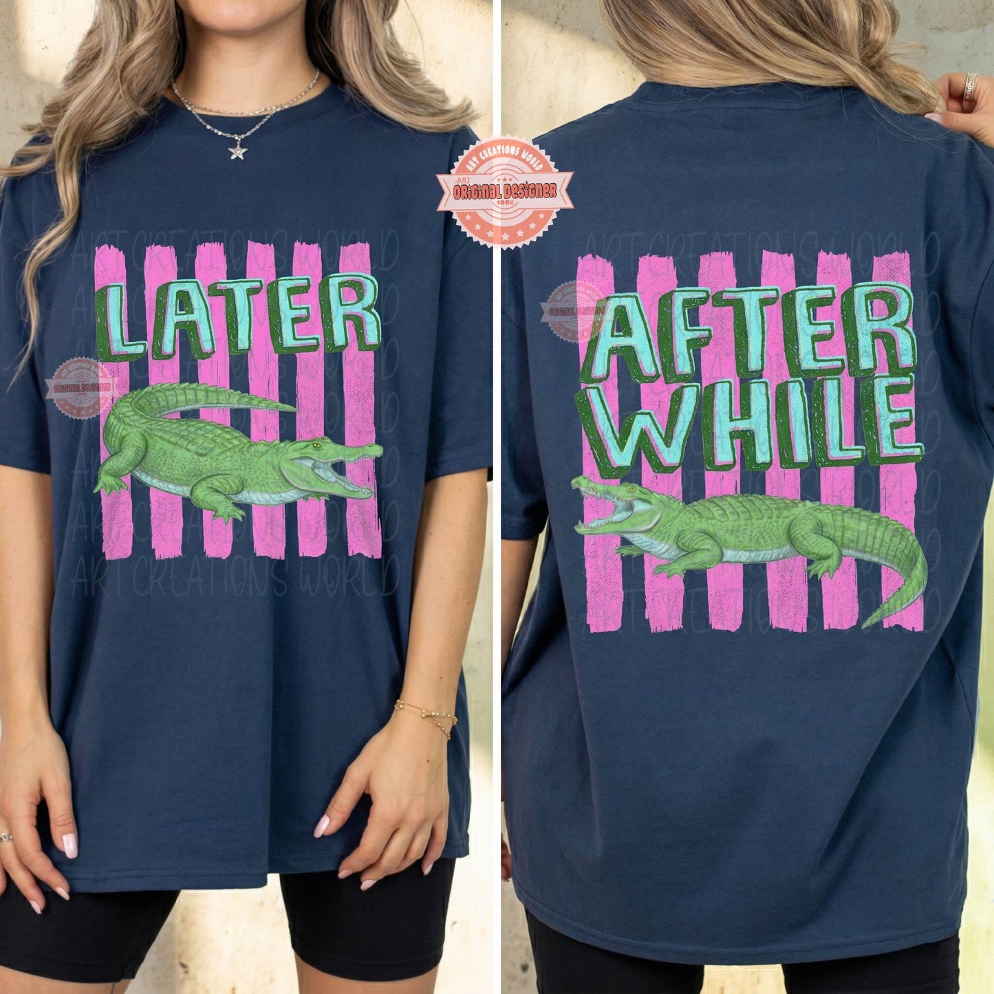 Later Alligator PNG, After While Crocodile Front and Back Shirt Sublimation Design, Trendy Striped