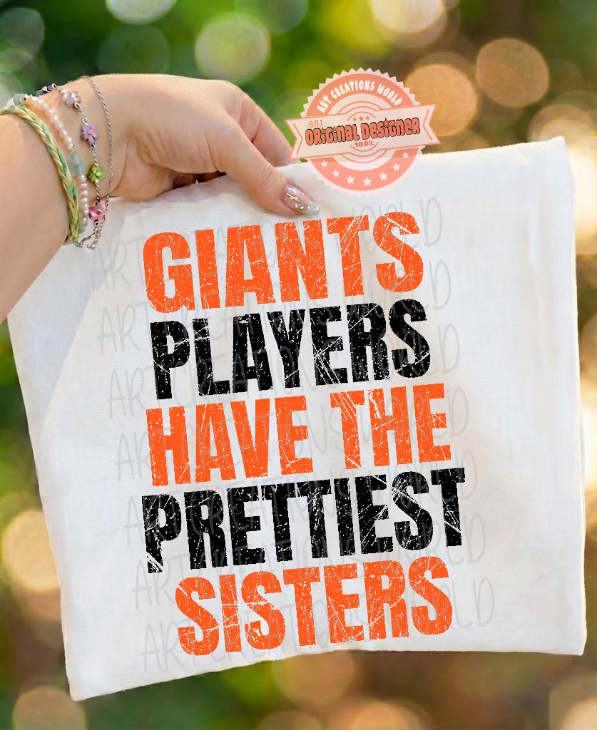 Giants Sister SVG & PNG, Players Have The Prettiest Sisters Sublimation, Baseball Football Sister Shirt Design