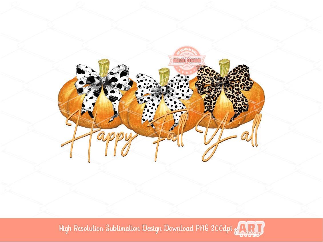 Happy Fall Y'all Pumpkin PNG, Coquette Fall sublimation shirt design